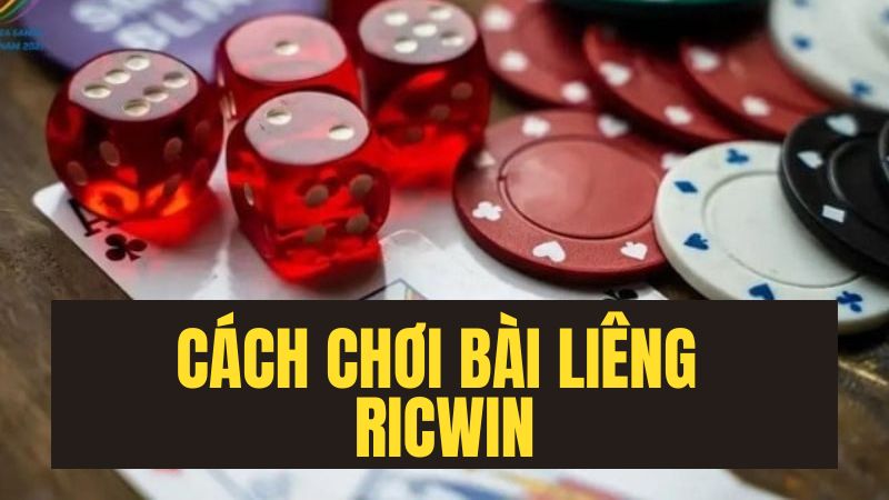 cach-choi-bai-lieng-ricwin